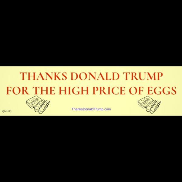 "Thanks Donald Trump for the High Price of Eggs"